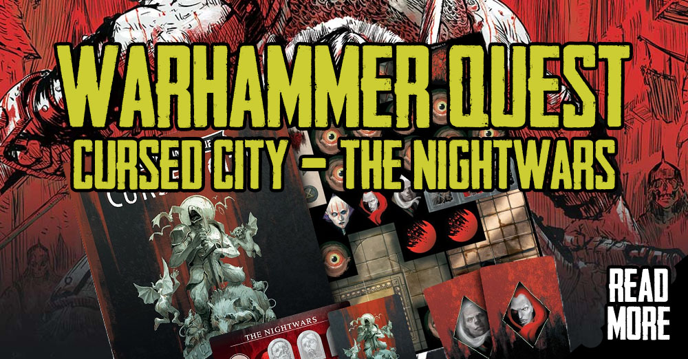Warhammer Quest – Cursed City Nightwars « chaosbunker.de