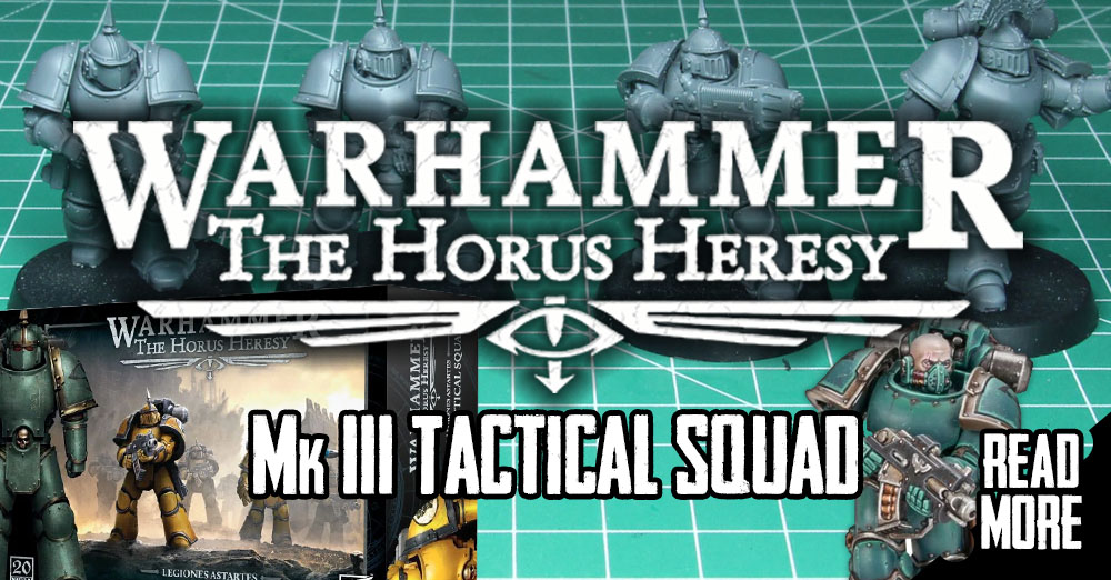 Warhammer The Horus Heresy: Legiones Astartes - MKIII Tactical Squad - Game  Nerdz