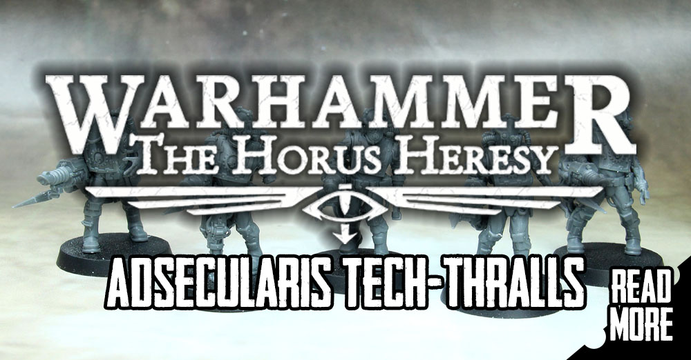 Horus Heresy – Mechanicum Adsecularis Tech-thralls « Chaosbunker.de