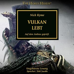 Horus Heresy - Hörbuch Vulkan Lebt